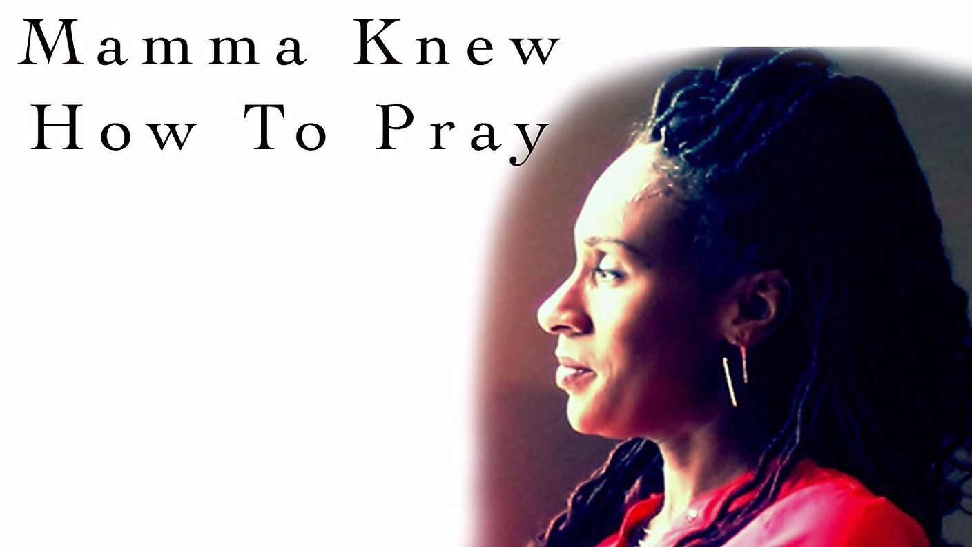 Mamma Knew How to Pray ~Mother's day special